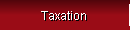 Taxation